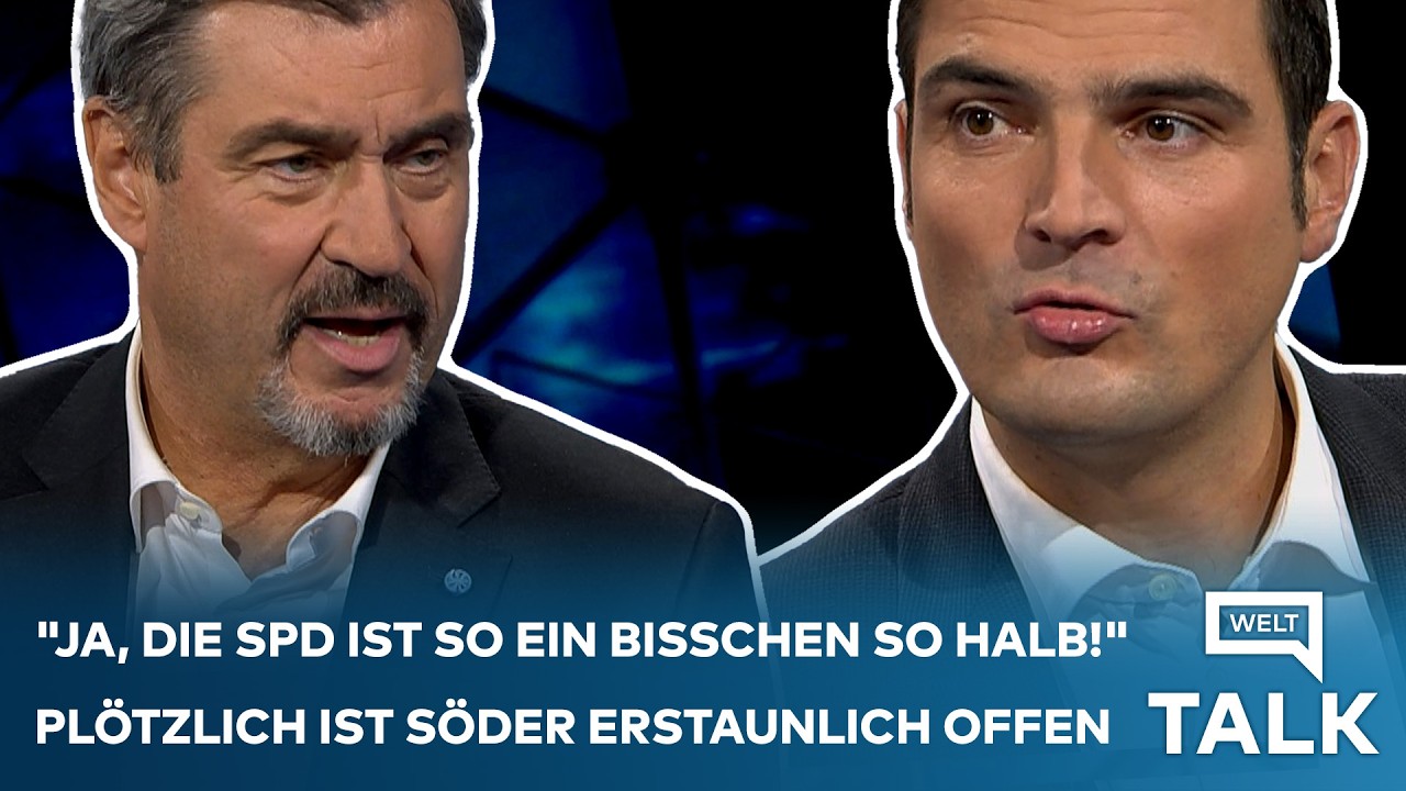 WELT TALK SPEZIAL: "Ja, die SPD ist so ein bisschen so halb!" Plötzlich wird Söder erstaunlich offen