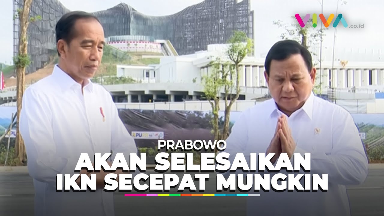 Optimis! Prabowo Lanjutkan Pembangunan IKN