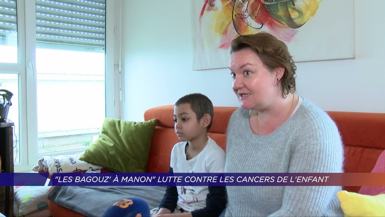 Yvelines | « Les Bagouz’ à Manon » lutte contre les cancers de l’enfant