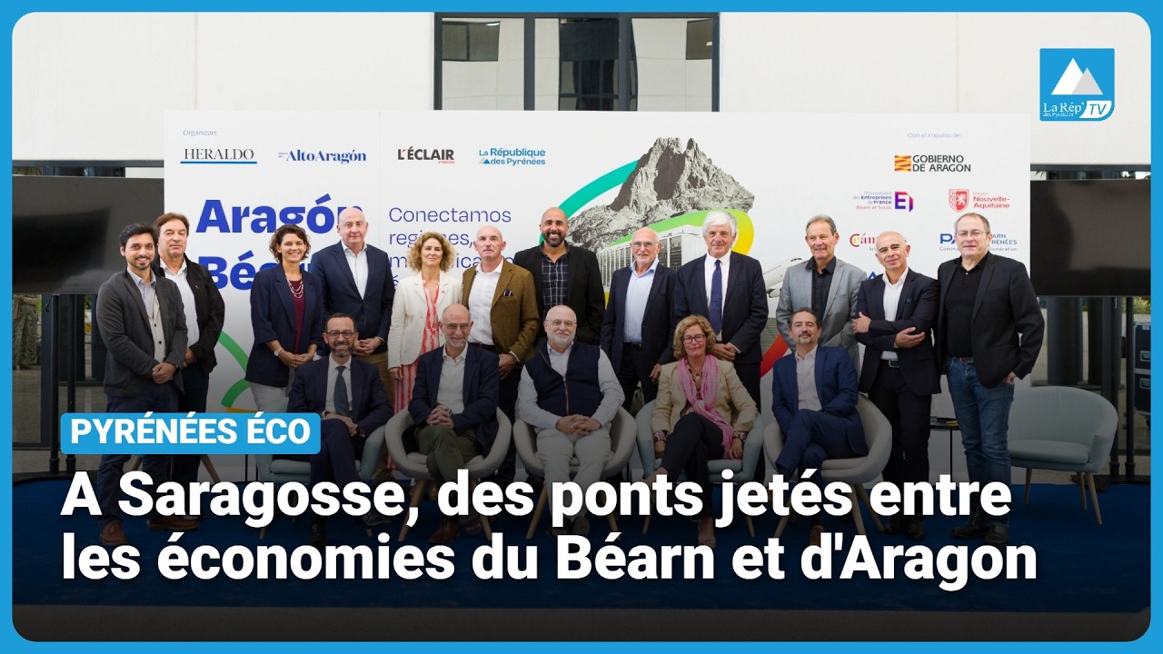Pyrénées Eco – A Saragosse, des ponts jetés entre les économies aragonaise et béarnaise