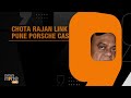 Pune Porsche Case | CHOTA RAJAN LINK IN PUNE ACCIDENT CASE? | MINORS GRANDFATHER SOUGHT DONS HELP?  - 04:05 min - News - Video