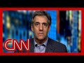 Cohen predicts outcome of Trump case after testimony