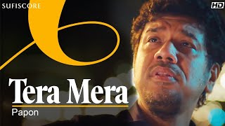 Tera Mera – Papon (Sufiscore) Video HD