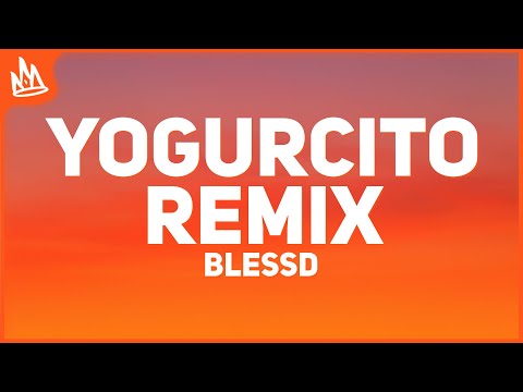 Blessd – YOGURCITO REMIX [Letra] ft. Anuel AA, Kris R., Luar La L, ROA, Yan Block