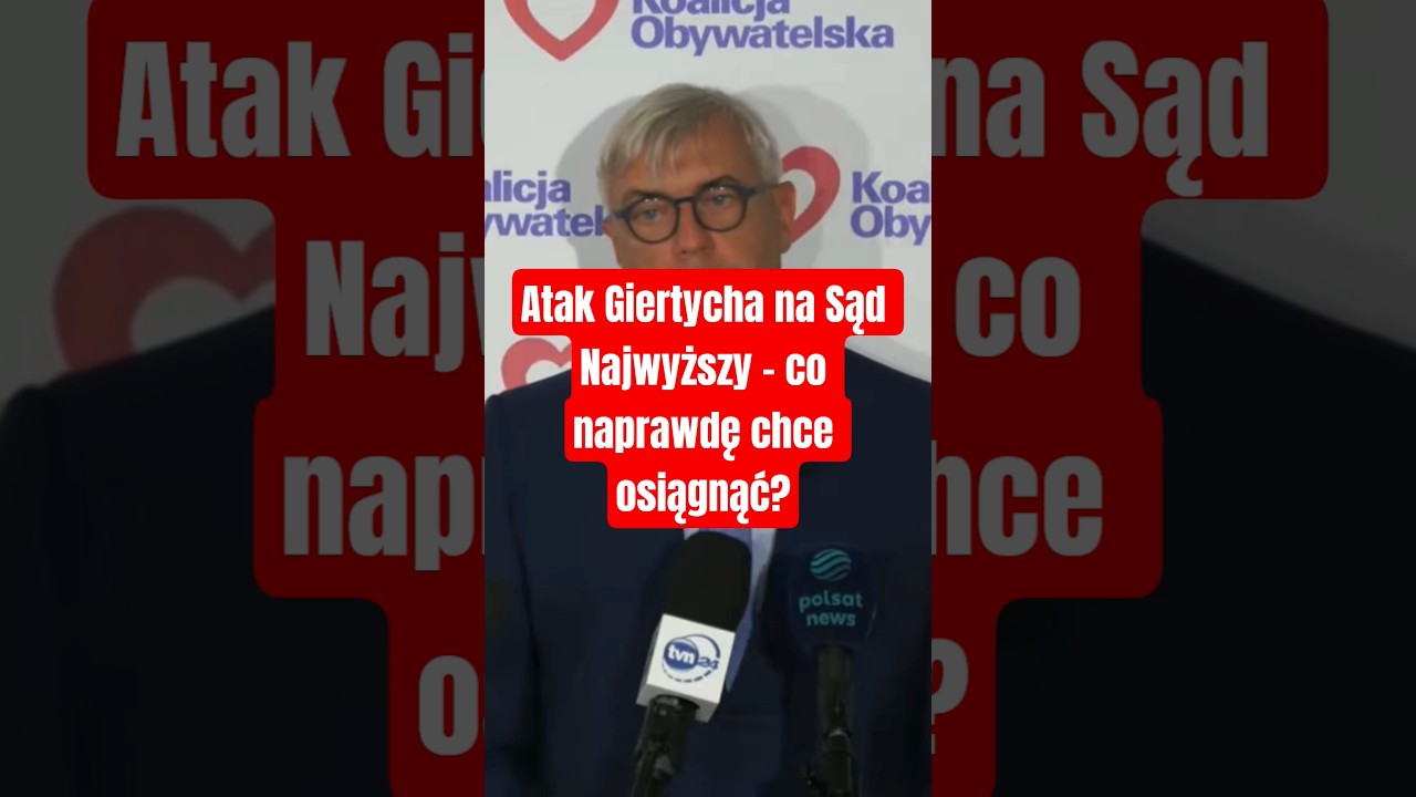 Atak Giertycha na Sąd Najwyższy – co naprawdę chce osiągnąć?