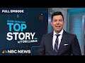 Top Story with Tom Llamas - March 12 | NBC News NOW