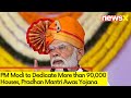 PM Modi to Dedicate More than 90,000 Houses | Pradhan Mantri Awas Yojana | NewsX