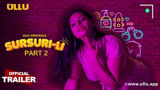 Sursuri-Li Part 2 ULLU Web Series (2022) Official Trailer