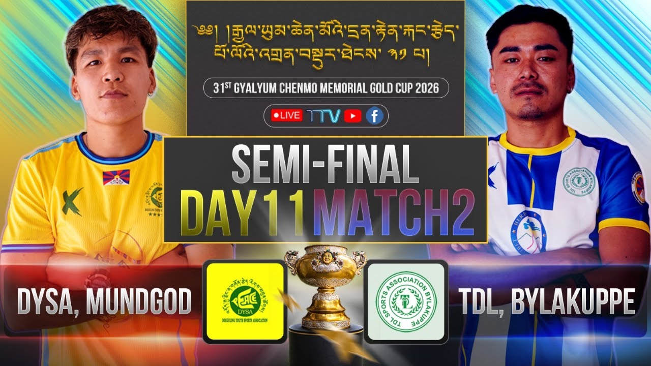 Match 24- 2nd Semi Final མོན་གྷོ་འདོད་རྒུ་གླིང། DYSA Mundgod vs བདེ་སྐྱིད་སླར་གསོ་རུ་ཁག TDL FC