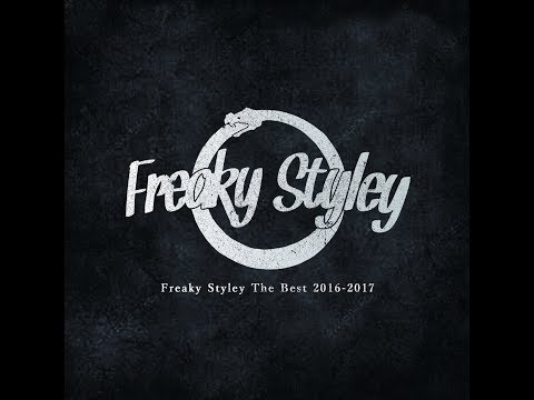 Freaky Styley「The Best 2016-2017」Trailer