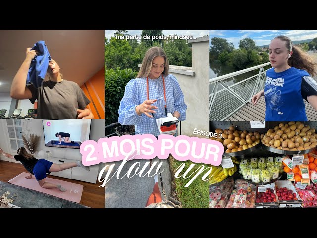 60 JOURS POUR CHANGER : ma perte de poids, mindset... - ÉPISODE 3/8