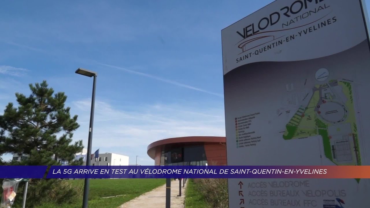 Yvelines | La 5G arrive en test au Vélodrome national de Saint-Quentin-en-Yvelines