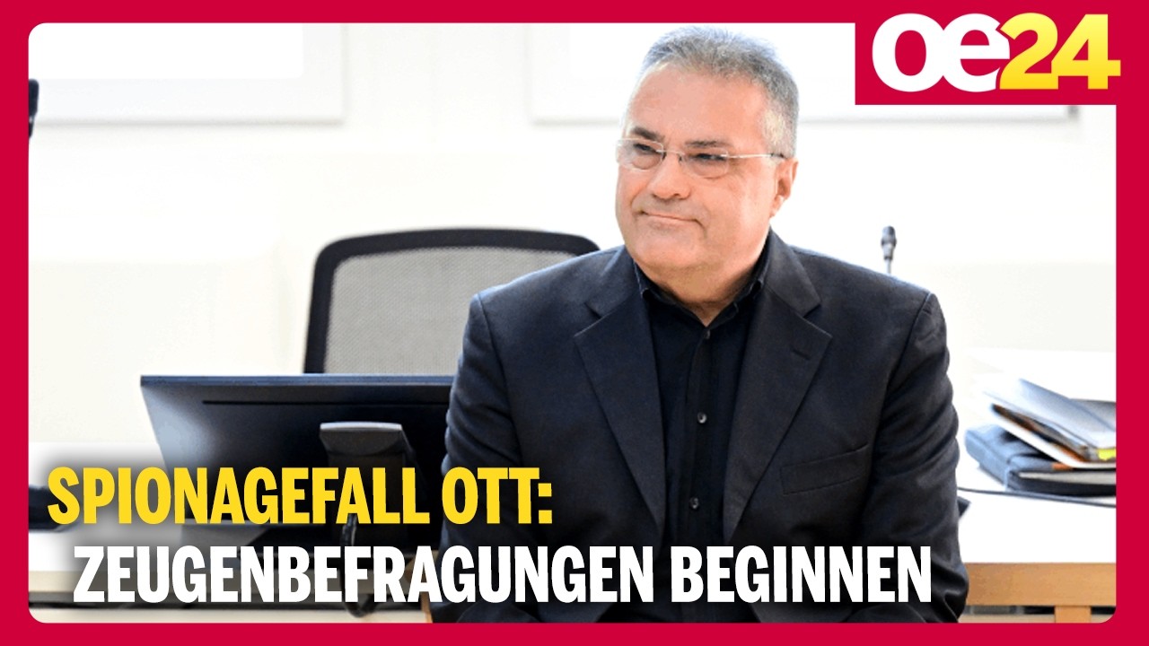 Spionagefall Ott: Zeugenbefragungen beginnen