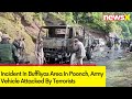 Incident In Buffliyas Area In Poonch| Army Vehicle Attacked By Terrorists | NewsX