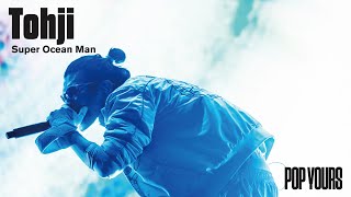Tohji &amp; banvox - Super Ocean Man  (Live at POP YOURS 2022)