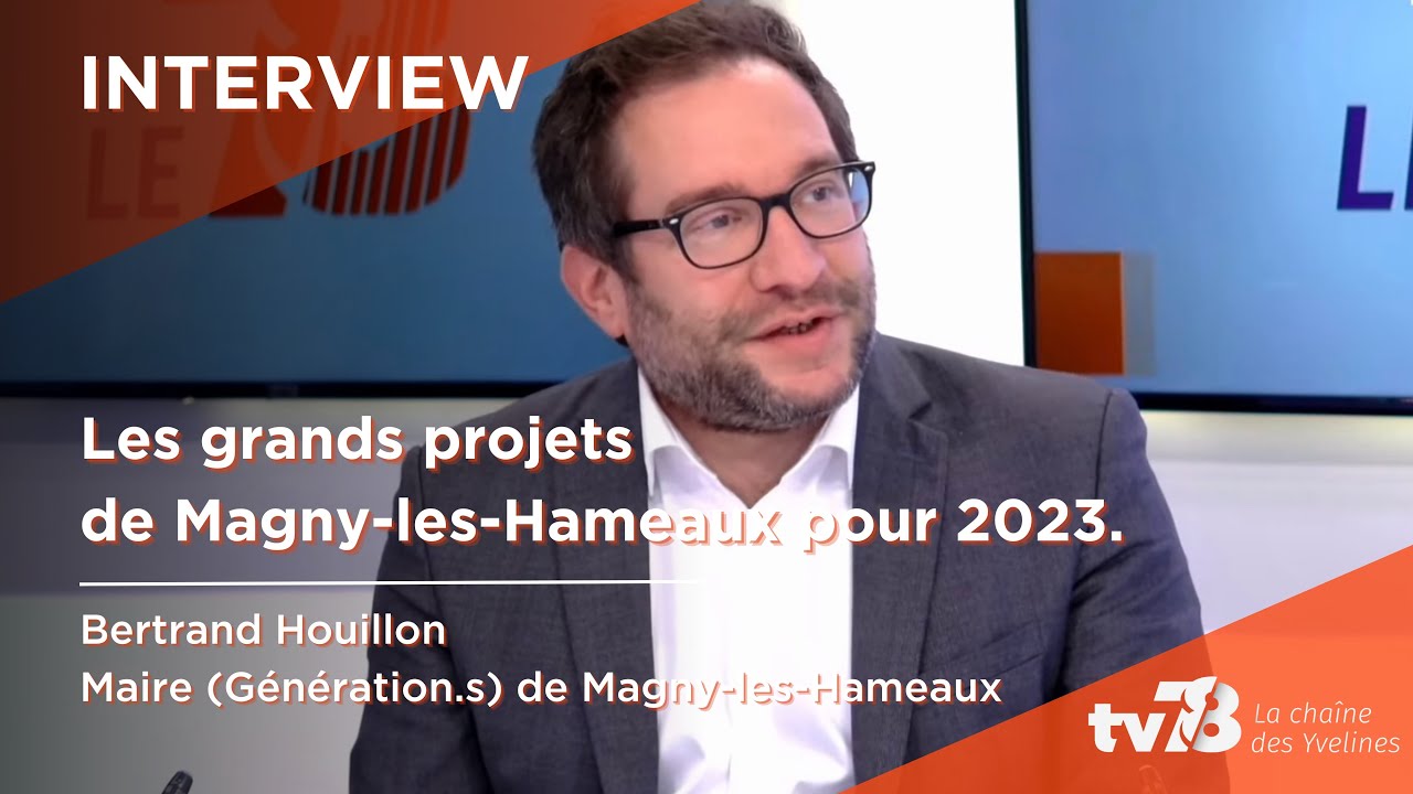 Les grands projets de Magny-les-Hameaux avec le maire Bertrand Houillon (Génération.s)