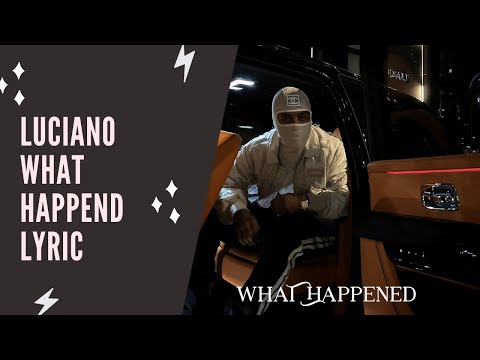 LUCIANO - What Happened (Lyric Edition)