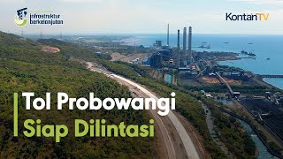 Tol Probowangi Siap Dilintasi Masyarakat | KONTAN Jelajah Ekonomi Infrastruktur