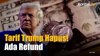 Mahkamah Agung AS Batalkan Tarif Trump: Refund Bisa Tembus US$175 Miliar, Harga Barang Turun?