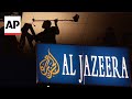 AP explains Israels decision to bar Al Jazeera