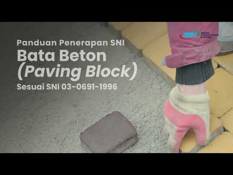 https://www.youtube.com/watch?v=AN3Uglr34pkPanduan Penerapan SNI Bata Beton (Paving Block) sesuai SNI 03-0691-1996