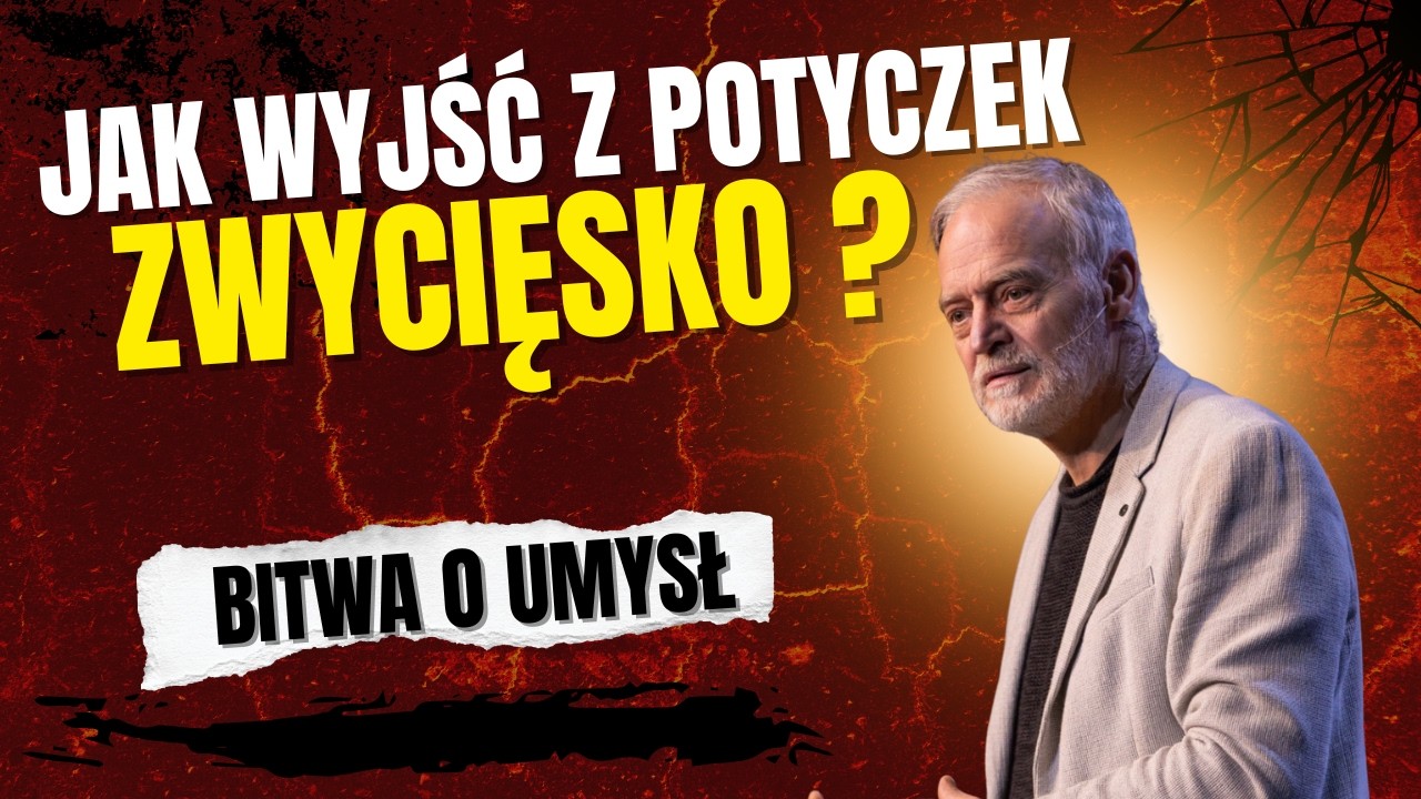 JAK WYJŚĆ Z POTYCZEK ZWYCIĘSKO ? Bitwa o umysł cz.1