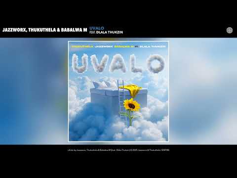 JAZZWRLD, Thukuthela & Babalwa M - uValo (Official Audio) (feat. Dlala Thukzin)