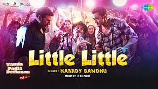 Little Little – Harrdy Sandhu – Yamla Pagla Deewana Phir Se Video HD