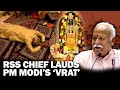 RSS Chief Mohan Bhagwat Praises PM Modis Strict Vrat during Pran Pratishtha | News9