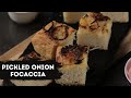 Pickled Onion Focaccia | घर पर बनाएं स्वादिष्ट फ़ोकासिया ब्रेड | Sanjeev Kapoor Khazana