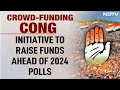 Congress Crowdfunding Campaign | Congress To Launch Crowdfunding Campaign For 2024 Polls