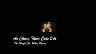 Áo Chùng Thâm Cuộc Đời - Thu Huyền Ft. Hồng Nhung
