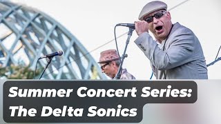 Summer Concert Series: The Delta Sonics