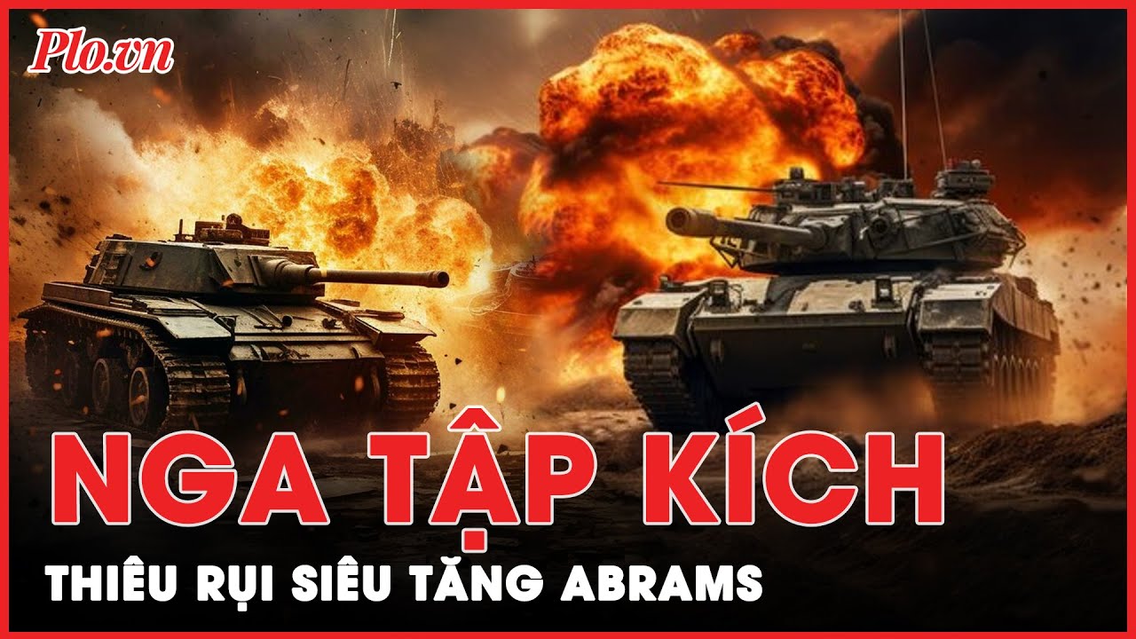 Toàn cảnh quốc tế sáng 6-5: Khoảnh khắc tên lửa Nga xuất kích, thiêu rụi siêu tăng M1 Abrams của Mỹ