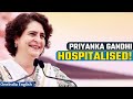 Priyanka Gandhi Admitted to Hospital: Skipping Rahul Gandhi's Nyay Yatra Entry to UP