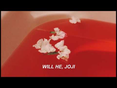 Joji; Will He (lyrics)
