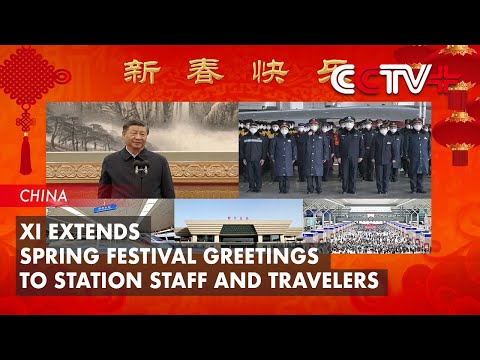 CCTV+: Xi stresses efforts to ensure joyful, peaceful Spring Festival