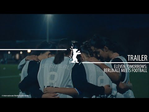 Eleven Tomorrows: Berlinale Meets Football'