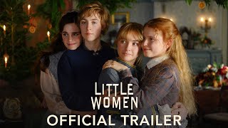 LITTLE WOMEN - Official Trailer HD