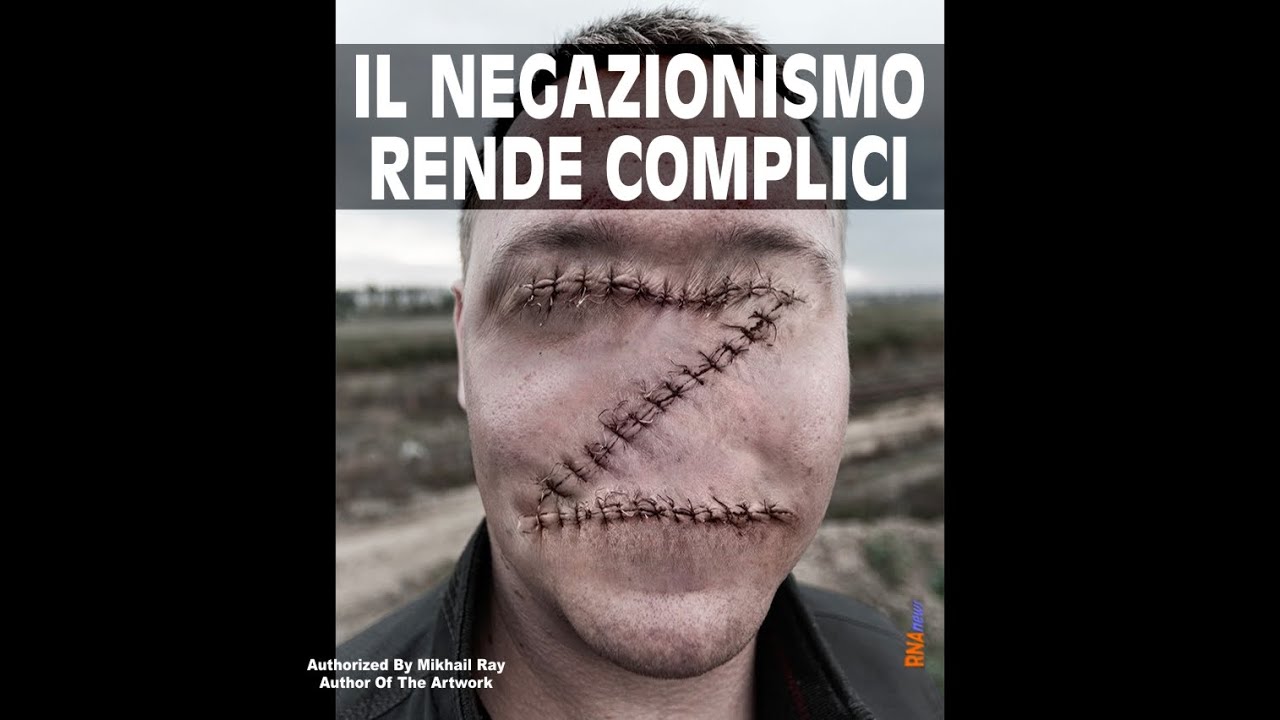 Il Negazionismo rende complici