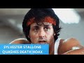 Sylvester Stallone Quashes His Death Hoax