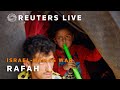 LIVE: Rafah live stream, where 1.3 million Palestinian people are displaced
