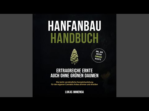 Kapitel 94 - Hanfanbau Handbuch - Ertragreiche Ernte auch ohne grünen Daumen: Die leicht...