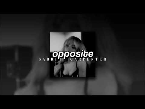 Sabrina Carpenter, opposite | sped up |