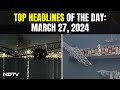 Baltimore Bridge Collapse | 6 Presumed Dead After Baltimore Bridge Collapse | Top Headlines: Mar 27