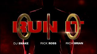 Run It - DJ Snake, Rick Ross, Ri HD