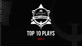 Quake Pro League - TOP 10 PLAYS - Week 11