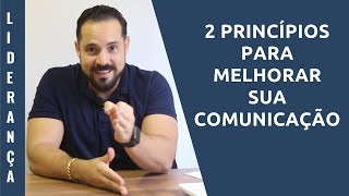 2 princípios para melhorar sua comunicação