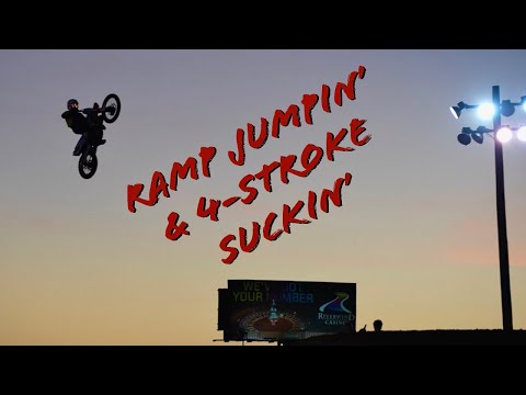 Ramp Jumpin’ & 4-Stroke Suckin’