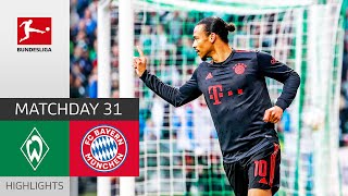 Narrow FCB Victory in Bremen | SV Werder Bremen — FC Bayern München | Highlights | MD 31 Buli 22/23